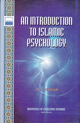 Introduction To Islamic Psychology (9788185220307) by Vahab; A. A.