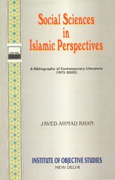 9788185220581: Social sciences in Islamic perspectives: A bibliography of contemporary literature, 1975-2000