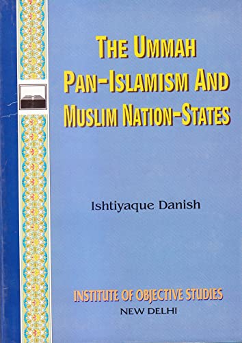 Stock image for The Ummah Pan-Islamism and Muslim Nation States for sale by Books in my Basket