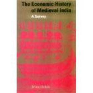 9788185229195: Economic History of Medieval India: A Survey