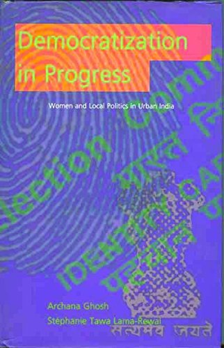 Beispielbild fr Democratization in Progress: Women and Local Politics in Urban India zum Verkauf von Shalimar Books