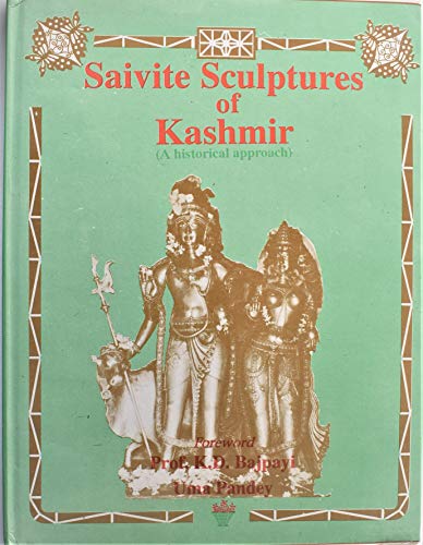 9788185263694: Saivaite Sculptures of Kashmir (A Historical Approach)