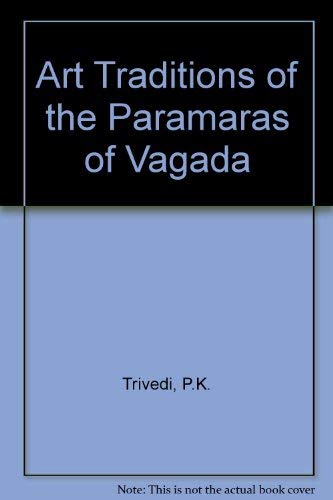 9788185263960: Art Traditions of the Paramaras of Vagada