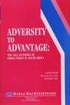 Stock image for Adversity to Advantage: The Saga of People of Indian Origin in South Africa for sale by Books in my Basket