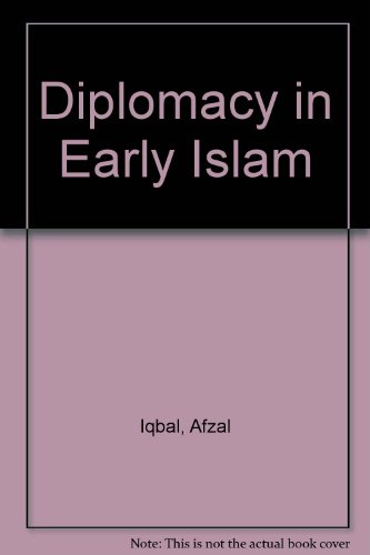 Diplomacy in Early Islam (9788185265087) by Ahal Iqbal