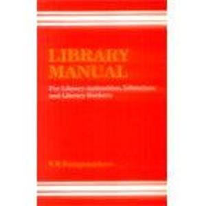 Library Manual for Library Authorities, Librarians and Library Workers (9788185273037) by Ranganathan, S. R.