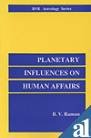 Planetary Influences on Human Affairs (9788185273587) by Raman, Bangalor