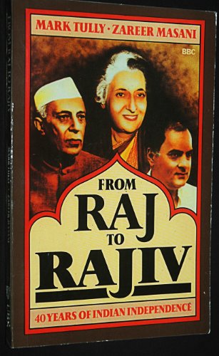 Imagen de archivo de From Raj to Rajiv: 40 Years of Indian Independence a la venta por Wonder Book
