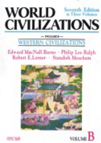 World Civilizations: Includes Western Civilizations (Volume B: Medieval), (Seventh Edition)