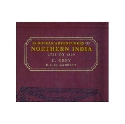 Stock image for European Adventures of Northern India, 1785-1849 for sale by Books Puddle