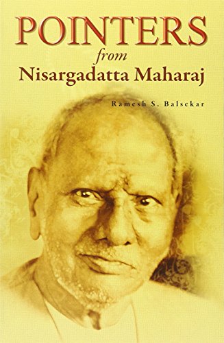 9788185300191: Pointers from Nisargadatta Maharaj: Maharaj Points to the Eternal Truth is Before Time Ever Was