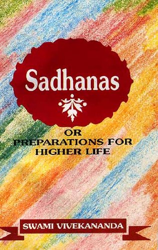 9788185301280: Sadhanas or Preparations for Higher Life