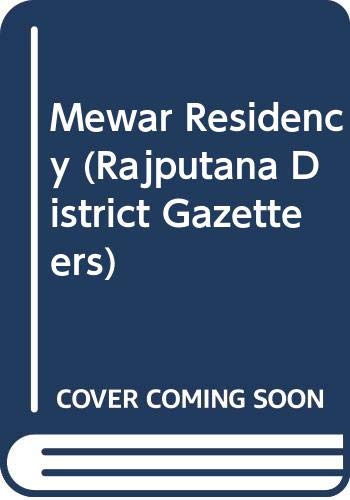 Beispielbild fr Mewar Residency (Rajputana District Gazetteers S.) zum Verkauf von HALCYON BOOKS