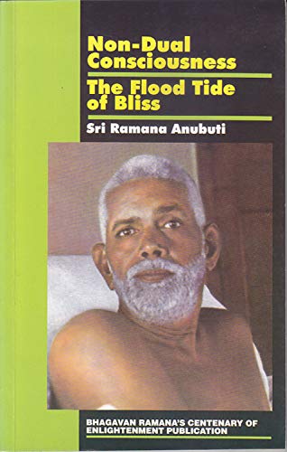 Imagen de archivo de Non-dual Consciousness ; The Flood Tide of Bliss (Sri Ramana Anubuti) a la venta por ThriftBooks-Atlanta