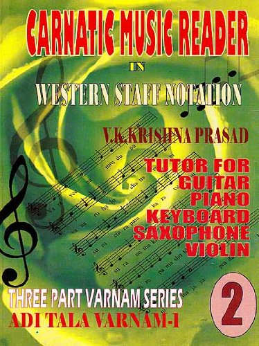 Imagen de archivo de Carnatic Music Reader in Western Staff Notation 2 : Tutor for Guitar Piano Keyboard Saxophone a la venta por Vedams eBooks (P) Ltd