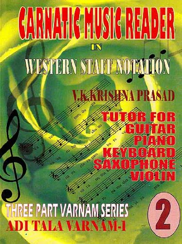 Stock image for Carnatic Music Reader in Western Staff Notation 2 : Tutor for Guitar Piano Keyboard Saxophone for sale by Vedams eBooks (P) Ltd