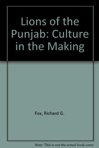 Lions of the Punjab Culture In the Makin (9788185418698) by Richard G. Fox