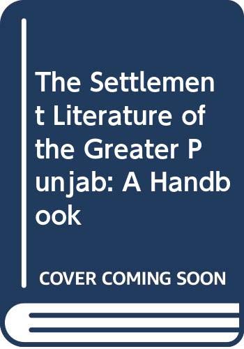 9788185425221: The Settlement literature of the Greater Punjab: A handbook (South Asian studies / South Asia Institute, New Delhi Branch, Heidelberg University)