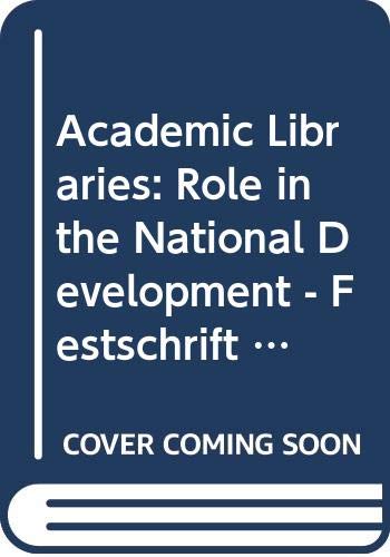 Stock image for Academic Libraries : Role in the National Development. for sale by Vedams eBooks (P) Ltd