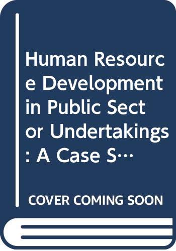 Stock image for Human Resource Development in Public Sector Undertakings : A Case Study of Life Insurance Corporation of India for sale by Books Puddle