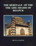 9788185492995: THE HERITAGE OF THE ADIL SHAHIS OF BIJAPUR [Paperback] [Jan 01, 2017] M A NAYEEM [Paperback] [Jan 01, 2017] M A NAYEEM