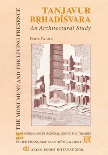 Tanjavur Brhadisvara: An Architectural Study (The Monument and the Living Presence)
