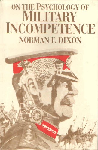 Imagen de archivo de On The Psychology of Military Incompetence a la venta por Books in my Basket