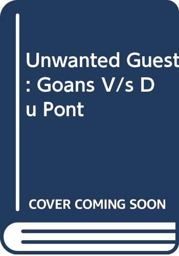 Stock image for Unwanted Guest Goans v/s Du Pont for sale by Majestic Books