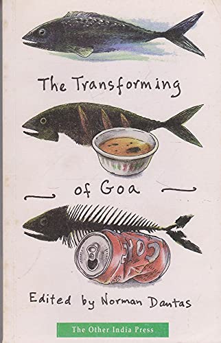 Stock image for The transforming of Goa Angley, Prabhakar; Apte, B.V.; Newman, Robert S. and et al for sale by Broad Street Books