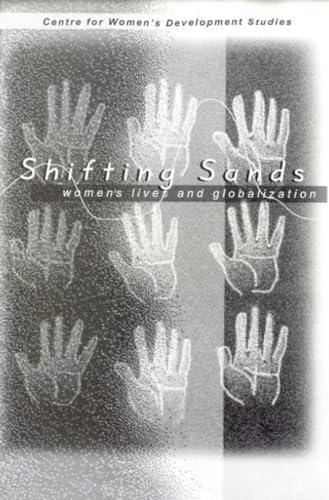 9788185604404: Shifting Sands: Women's Lives and Globalization: Women's Lives & Globalization
