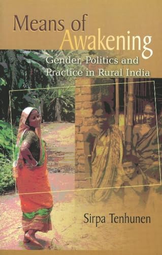 9788185604978: Means of Awakening: Gender, Politics and Practice in Rural India