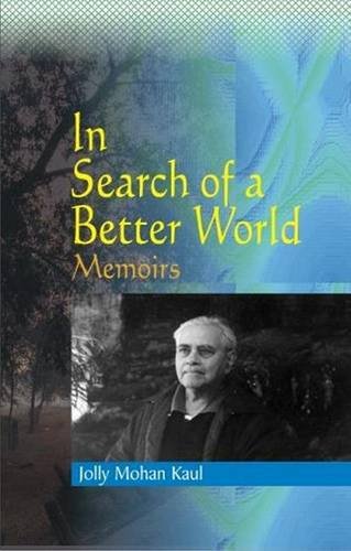 9788185604992: In Search of a Better World: Memoirs