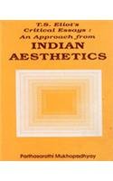 Stock image for T.S Elliots Critical Essays: An Approach from INDIAN AESTHETICS for sale by Books in my Basket