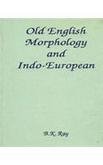 9788185616377: Old English Morphology & Indo-European