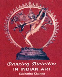 Imagen de archivo de Dancing Divinities in Indian Art [8th-12th Century A.D.] a la venta por Antiquarius / Antiquariat Hackelbusch