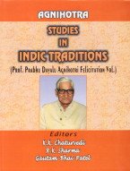 9788185616964: Agnihotra: Studies in Indic Traditions (Prof. Prabhu Dayalu Agnihotri Felicitation Vol.)