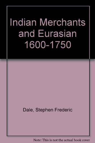 Imagen de archivo de Indian Merchants and Eurasian 1600-1750 a la venta por Housing Works Online Bookstore