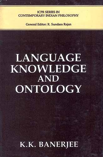 9788185636122: Language, Knowledge And Ontology [Hardcover] [Jan 01, 1995] K. K. Banerjee