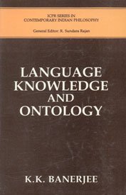 9788185636122: Language, Knowledge And Ontology [Hardcover] [Jan 01, 1995] K. K. Banerjee