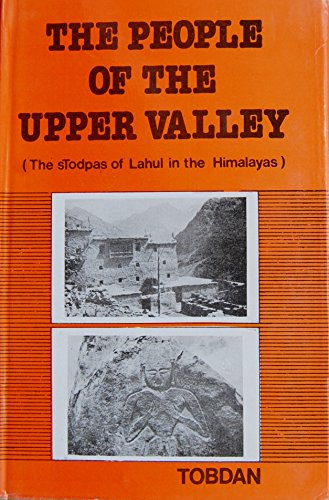 9788185638041: The people of the upper valley: The sTodpas of Lahul in the Himalayas