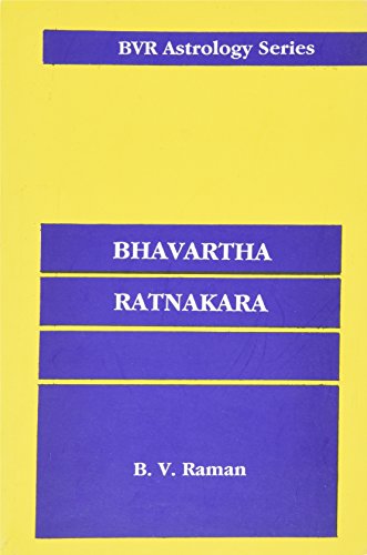Bhavartha Ratnakara: A Mine of Astrological Gems (Astrology) (9788185674230) by B.V. Raman