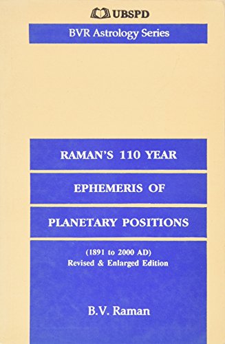 Imagen de archivo de Raman's 110 Year Ephemeris of Planetary Positions (1891 to 2000 AD) a la venta por Orion Tech