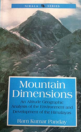 9788185693439: Mountain Dimensions: An Altitude Geographic Analysis of Environment and Development of the Himalayas