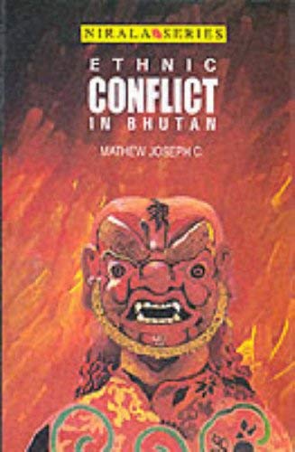 9788185693682: Ethnic Conflict in Bhutan