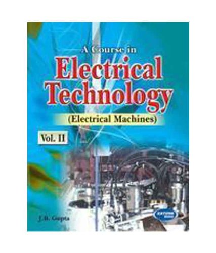 9788185749143: A Course In Electrical Technology (Elec. Mac. )-Ii