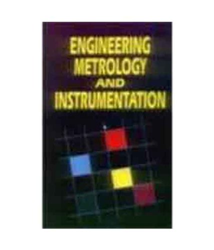 9788185749822: Engineering Metrology And Instrumentation