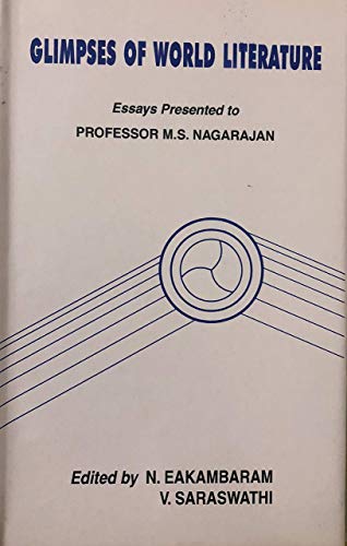 9788185753225: Glimpses of world literature: Essays presented to Professor M.S. Nagarajan