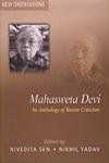 9788185753881: Mahasweta Devi: An Anthology of Recent Criticism