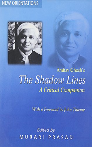 Beispielbild fr Amitav Ghosh's Shadow Lines: A Critical Companion (New Orientations) zum Verkauf von medimops