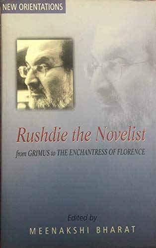 Beispielbild fr Rushdie The Novelist: From Grimus To The Enchantress Of Florence zum Verkauf von Books in my Basket